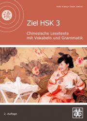 Ziel HSK 3 - Chinesische Lesetexte mit Vokabeln und Grammatik